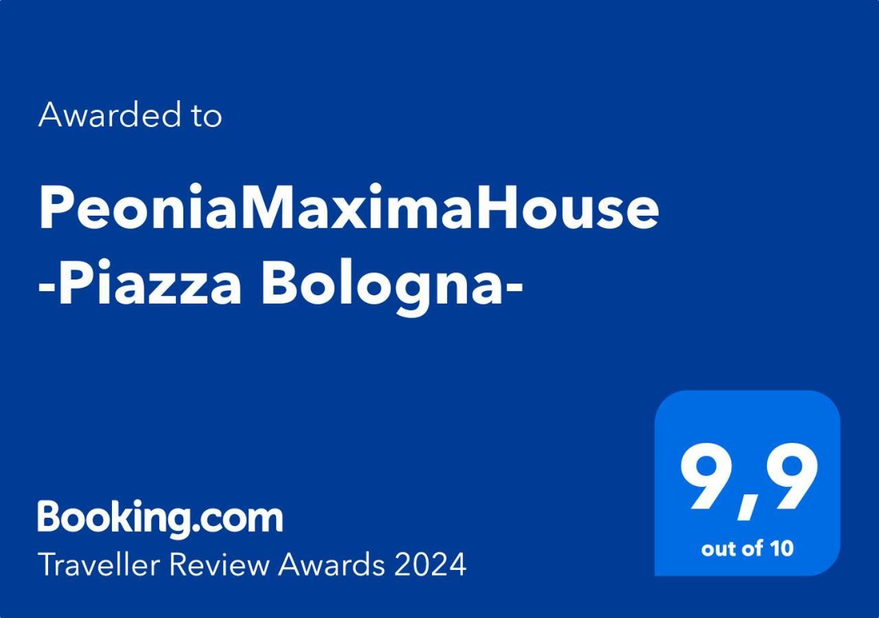 Peoniamaximahouse -piazza Bologna- *